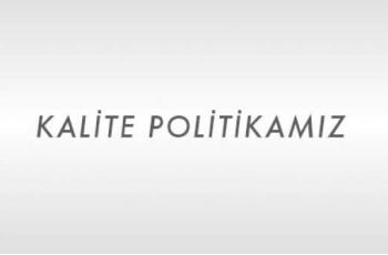 Kalite Politakamız